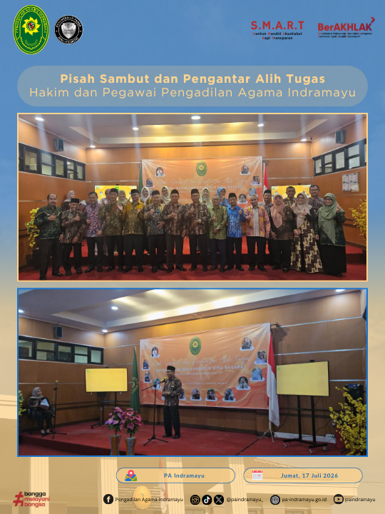 (17/07/2026) Suasana Haru Warnai Pisah Sambut dan Pengantar Alih Tugas Hakim dan Pegawai Pengadilan Agama Indramayu